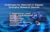 Challenges for Materials to Support Emerging … for Materials to Support Emerging Research Devices C. Michael Garner*, ... Metrology & Characterization Modeling ... • Ferroelectrics
