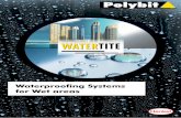 Waterproofing Systems for Wet areas · 3 Palm Island, Dubai – UAE WATERTITE wet areas – state-of-the-art waterproofing membrane system WATERTITE wet areas key features: • …