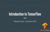 Introduction to TensorFlow - EuroPython · Introduction to TensorFlow Alejandro Solano - EuroPython 2017. cat?? cat input target. cat ... Udacity. To start to know more... Basics