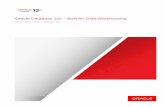 Oracle Database 12c - Built for Data Warehousing€¦ · ORACLE DATABASE 12C – BUILT FOR DATA ... Executive Summary 1 Overview 2 A Brief Introduction to Oracle’s ... big data