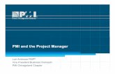 PMI and the Project Manager - 2010/Nov Panel PMI...Management PMI and the Project Manager. ... • Certified Associate in Project Management (CAPM ) • Scheduling Professional ...