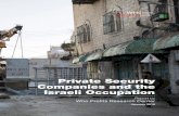 Private Security Companies and the Israeli Occupation Security Companies 9 and the Israeli Occupation Under the severe military regime that has been in place in the occupied territories