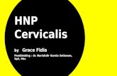 [PPT]Inverted Papilloma by Grace Fidia · Web viewDiagnosis Klinis: Cervical syndrome, brachialgia, chepalgiakronis, carpal tunnel syndrome Diagnosis Topis : radiks dan neuron Diagnosis