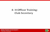 4- H Officer Training: Club Secretary - Iowa State … the Meeting… •Read and write letters for the club •Cooperate with the reporter •Record of all minutes in the Secretary’s