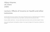 Hilary Hoynes UC Davis 230A Lecture: Effects of income … · Hilary Hoynes UC Davis 230A Lecture: Effects of income on health and other outcomes Gordon Dahl and Lance Lochner , “The