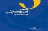 Better Regulation of Nonprescription Medicines - WSMI · appropriate and proportionate regulation of nonprescription medicines. In ... treatment, mitigation or ... products to treat