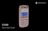 ES400 Quick Start Guide [English] (P/N 72-134310-01 Rev. A) … ·  · 2017-04-274 Features The ES400 offers the following features: MotorolaHomeScreen The Motorola Home Screen provides