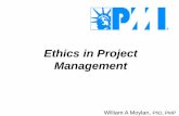 Ethics in Project Management - PMI New Jersey Chapter · Ethics in Project Management . William A. Moylan ... Great Lakes Chapter VP-Prof. Development 2015 ... Research on Values