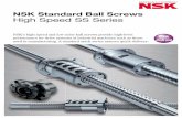 NSK Standard Ball Screws High Speed SS Series - …ptnsk.com/download/force/e3241.pdf · NSK Standard Ball Screws High Speed SS Series NSK’s high speed and low noise ball screws
