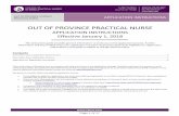OUT OF PROVINCE PRACTICAL NURSE OF PROVINCE PRACTICAL NURSE APPLICATION INSTRUCTIONS Effective January 1, 2018 This instruction guide provides general information to assist you in