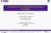 Introduction to Computational Chemistry Packages - …apacheco/tutorials/CompChemPackages.pdf · Introduction to Computational Chemistry Packages Nov 9, 2011 LONI HPC Workshop, University