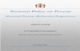 National Policy on Poverty - Jamaica Information Servicejis.gov.jm/media/NATIONALXPOVERTYXPOLICYX-XGreenXPaperXDec… · The National Poverty Reduction Programme ... the Policy and