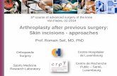 Arthroplasty after previous surgery: Skin incisions ... principles 5. ... Plan muscle transfer from beginning if needed ... Avoid patellar tendon avulsion . crp-sante.lu 21 . crp-sante.lu