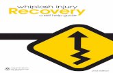 Whiplash Injury Recovery Booklet 2015 - Home - MAIC · 8 Recovery Following a whiplash injury, you may have a few questions. Will I make a full recovery? Most people recover from