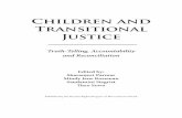 Children and Transitional Justice - UNICEF-IRC · reconciliation and preventing future human rights violations ... be made concrete. ... Children and Transitional Justice. The Children