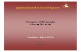 QSS Team Officials Handbook - Queensland School … State Team Officials Handbook ... The key elements to effective management of our state teams are ... A list of unit staff contact