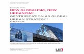 Excerpts from: NEW GLOBALISM, NEW URBANISM: … · URBANISM: GENTRIFICATION AS GLOBAL URBAN STRATEGY* ... NEW URBANISM: GENTRIFICATION AS GLOBAL ... a new urbanism—that refocuses