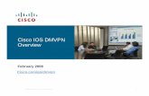 cisco Ios Dmvpn Overview - Cisco - Global Home Page · endpoint security through Cisco Secure Desktop Industry-Leading VPN Solutions © 2007 Cisco Systems, Inc. All rights reserved.