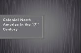 Colonial North America - PC\|MACimages.pcmac.org/.../Colonial_North_America.pdf ·  · 2016-08-08•c. Explain the development of the mid-Atlantic colonies; ... Quakers and Jews