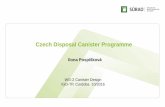 Czech Disposal Canister Programme - IGD-TP · Candidate materials: Carbon steel EN 10222-4 P285QH, (ASTM A106 /A106M -15 Grade B) Stainless steel EN 10088-2, 1.4462 (AISI 317 LN);