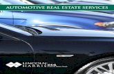 AUTOMOTIVE REAL ESTATE SERVICES - Lincoln Harris ...€¦ · portfolio Fully integrated services We understand AUTOMOTIVE SERVICES and REAL ESTATE ... Completed and Preventative Maintenance.