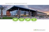 KNIGHT MANAGEMENT · OUR REAL ESTATE MANAGEMENT PORTFOLIO INCLUDES: ... Knight Management is committed to ... sophisticated systems to develop and implement preventative maintenance