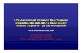 HIV-Associated Common Neurological Opportunistic ... Common Neurological Opportunistic Infections Case Study: ... affecting CNS and PNS occur in 40 ... – Symptoms & signs of increased