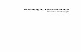 Oracle WebLogic Installation and Configuration document provides technical information about setting up and configuring Oracle Weblogic. 1.2. Intended Audience This manual is intended