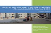 Training Workshop on Affordable Housing … report on...Urban Management Centre 6/22/2013 Training Workshop on Affordable Housing Ahmedabad, 29th October 2013 Summary Report Submitted