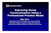 Improving Nurse Communication Using a Professional ... • Share the framework of our Professional Practice model • Describe visual management in adoption of the model concepts •