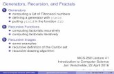 Generators, Recursion, and Fractalshomepages.math.uic.edu/~jan/mcs260/recursion.pdf · Generators, Recursion, and Fractals 1 Generators computing a list of Fibonacci numbers ... By