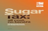 “Sugar Tax: All Cost, No Benefit” - Ibec · all cost, no benefit Irish Beverage Council pre-Budget submission July 2016 “ We recognise the problem of obesity, overweight and