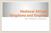 Medieval African Kingdoms and Empires · Bantu Migration I. Bantu Peoples A. “Bantu” is a language group which developed in sub-Saharan west Africa 1. agricultural societies with