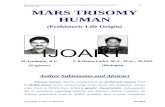 MARS TRISOMY HUMAN - Prehistoric Life Origin · Author Submission and Abstract Trisomy human shall be considered as the prehistoric humanlived in MARS planet before started living