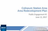 Coliseum Station Area Area Redevelopment Plan - … · Public Engagement #1 . June 12, 2017 . Coliseum Station Area Area Redevelopment Plan