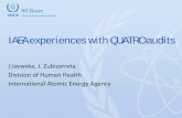 IAEA experiences with QUATRO audits - Human … experiences with QUATRO audits J.Izewska, J. Zubizarreta Division of Human Health International Atomic Energy Agency Introduction of