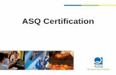 ASQ Certification - StarChaptercolumbusasq801.starchapter.com/.../asq_certification.pdfBenefits of ASQ Certification ASQ certified professionals earn more, on ... CSSGB Green Belt