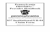 Pennsylvania PROMISe Provider Handbookdhs.pa.gov/cs/groups/webcontent/documents/form/s_001848.pdf · Pennsylvania PROMISe™ Provider Handbook 837 Institutional/UB-04 Claim Form ...