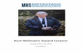 Kurt Hellmann Award Lecture - Metastasis Reasearch · Inspired research and a close eye for detail led the UK clinician and pharmacologist Kurt Hellmann to the demonstration of the