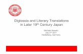 Diglossia and Literary Translations - C-faculty －教員 …c-faculty.chuo-u.ac.jp/~mkawato/Diglossia and Literary...2 1.Awareness (1) The Japanese language around 1868 • In Japan,