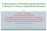 Valorization of Solid/Liquid Wastes: A Route to Green ... Event...Valorization of Solid/Liquid Wastes: A Route to Green Industrial Process by ... Typically kimberlite waste is having