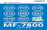 MF-7800 Series - JOHN HARB SEWINGjohnharbsew.com/core/catalogues/juki/MF-7800-SERIES.pdf · Soft-seam Well-tensed seam MF-7800 series U10 K10 H10 H21 E10 E20 E21 It is possible to