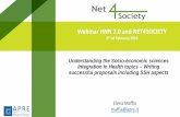 Webinar HNN 2.0 and NET4SOCIETY the Socio-economic sciences ... o Consortia submitting proposals will need to include both STEM and ... including well annotated clinical trial cohorts.
