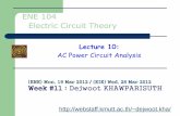 ENE 104 Electric Circuit Theory - web page for staffwebstaff.kmutt.ac.th/~dejwoot.kha/CalenderYear/Year2554/...Objectives : Ch11 Week #11 Page 2 ENE 104 • the instantaneous power