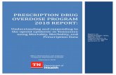 Prescription Drug Overdose Program 2018 Report · PDO Team Ongoing Analyses ... The information presented in this report is an overview of ongoing work and provides selected key risk
