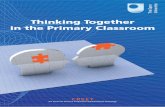 Thinking Together in the Primary Classroom - Open … · Thinking Together in the Primary Classroom. 2 ... a qualitative and quantitative analysis of the children’s talk showed