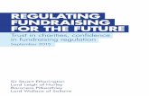 REGULATING FUNDRAISING FOR THE FUTURE · 5.15 The creation of a ‘Fundraising Preference Service’ 59 ... maintain public trust it is up to charities to take responsibility for