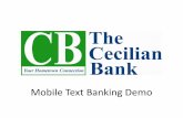 Mobile Text Banking Demo - The Cecilian Bank you text A T [alias] ... For help call 12707371593 or go to  ... consult the Mobile Text Banking FAQs located on our