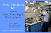 Metal Finishing 101 - TURI · Acid Descale & Activate Pre-Plate ... Copper, Gold, Lead, Nickel. Silver, Solder, & Tin ... • Ease of EPA and OSHA regulations make it