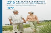 INSURANCE RATES FOR KANSAS RESIDENTS RATES FOR KANSAS RESIDENTS MEDICARE SUPPLEMENT MCM MSUPPKS-7/15 Medicare supplement insurance is sold in 10 standard plans plus one high-deductible